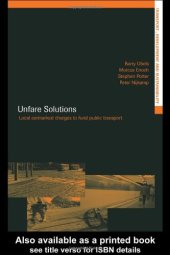 book Unfare Solutions: Local Earmarked Charges to Fund Public Transport