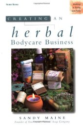 book Creating an Herbal Bodycare Business