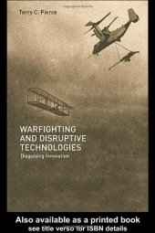 book Warfighting and Disruptive Technologies: Disguising Innovation