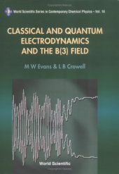 book Classical and Quantum Electrodynamics and the B (3) Field