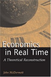 book Economics in Real Time: A Theoretical Reconstruction