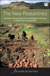 book The New Peasantries: Struggles for Autonomy and Sustainability in an Era of Empire and Globalization