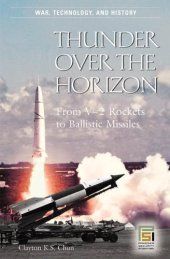 book Thunder over the Horizon: From V-2 Rockets to Ballistic Missiles