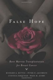 book False Hope: Bone Marrow Transplantation for Breast Cancer