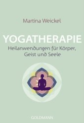 book Yogatherapie Heilanwendungen für Körper, Geist und Seele