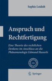 book Anspruch und Rechtfertigung: Eine Theorie des rechtlichen Denkens im Anschluss an die Phänomenologie Edmund Husserls