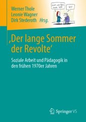 book 'Der lange Sommer der Revolte': Soziale Arbeit und Pädagogik in den frühen 1970er Jahren