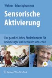 book Sensorische Aktivierung: Ein ganzheitliches Förderkonzept für hochbetagte und demente Menschen