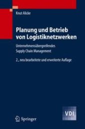 book Planung und Betrieb von Logistiknetzwerken: Unternehmensübergreifendes Supply Chain Management