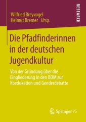 book Die Pfadfinderinnen in der deutschen Jugendkultur: Von der Gründung über die Eingliederung in den BDM zur Koedukation und Genderdebatte