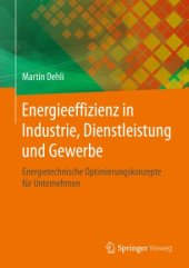 book Energieeffizienz in Industrie, Dienstleistung und Gewerbe: Energietechnische Optimierungskonzepte für Unternehmen