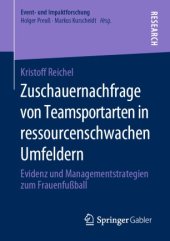 book Zuschauernachfrage von Teamsportarten in ressourcenschwachen Umfeldern: Evidenz und Managementstrategien zum Frauenfußball