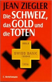 book Die Schweiz, das Gold und die Toten