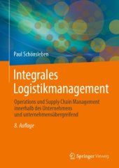 book Integrales Logistikmanagement: Operations und Supply Chain Management innerhalb des Unternehmens und unternehmensübergreifend