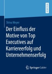 book Der Einfluss der Motive von Top Executives auf Karriereerfolg und Unternehmenserfolg