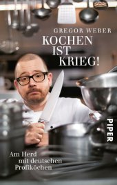 book Kochen ist Krieg! Am Herd mit deutschen Profiköchen