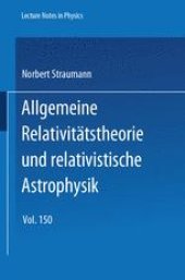 book Allgemeine Relativitätstheorie und relativistische Astrophysik