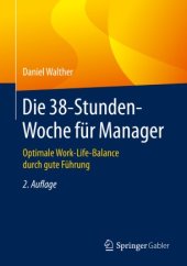 book Die 38-Stunden-Woche für Manager: Optimale Work-Life-Balance durch gute Führung