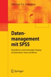 book Datenmanagement mit SPSS: Kontrollierter und beschleunigter Umgang mit Datensätzen, Texten und Werten