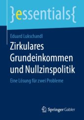 book Zirkulares Grundeinkommen und Nullzinspolitik: Eine Lösung für zwei Probleme