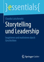 book Storytelling und Leadership: Inspirieren und motivieren durch Geschichten