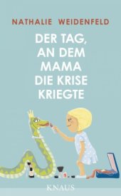 book Der Tag, an dem Mama die Krise kriegte