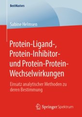 book Protein-Ligand-, Protein-Inhibitor- und Protein-Protein-Wechselwirkungen: Einsatz analytischer Methoden zu deren Bestimmung