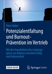 book Potenzialentfaltung und Burnout-Prävention im Vertrieb: Mit den Grundsätzen des Leistungssports zur Balance zwischen Erfolg und Gelassenheit