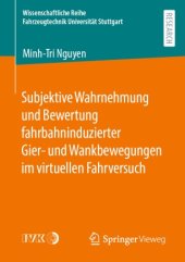 book Subjektive Wahrnehmung und Bewertung fahrbahninduzierter Gier- und Wankbewegungen im virtuellen Fahrversuch