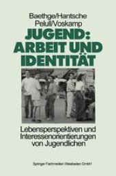 book Jugend: Arbeit und Identität: Lebensperspektiven und Interessenorientierungen von Jugendlichen