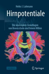 book Hirnpotentiale: Die neuronalen Grundlagen von Bewusstsein und freiem Willen