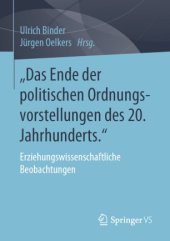 book „Das Ende der politischen Ordnungsvorstellungen des 20. Jahrhunderts.": Erziehungswissenschaftliche Beobachtungen