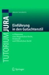 book Einführung in den Gutachtenstil: 15 Klausuren zum Bürgerlichen Recht, Strafrecht und Öffentlichen Recht