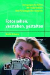 book Fotos sehen, verstehen, gestalten: Eine Psychologie der Fotografie