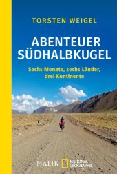 book Abenteuer Südhalbkugel: sechs Monate, sechs Länder, drei Kontinente: mit 35 farbigen Abbildungen und einer Karte