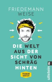 book Die Welt aus der Sicht von schräg hinten Premiumquatsch