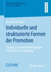 book Individuelle und strukturierte Formen der Promotion: Zugang, Lernumweltbedingungen und beruflicher Übergang