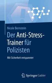 book Der Anti-Stress-Trainer für Polizisten: Mit Sicherheit entspannter