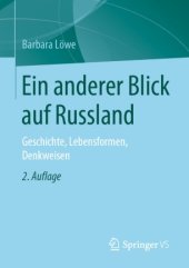 book Ein anderer Blick auf Russland: Geschichte, Lebensformen, Denkweisen