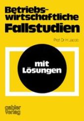 book Betriebswirtschaftliche Fallstudien: mit Lösungen