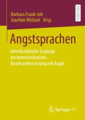 book Angstsprachen : Interdisziplinäre Zugänge zur kommunikativen Auseinandersetzung mit Angst