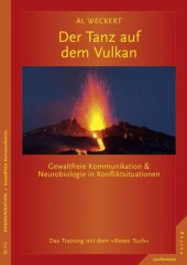 book Der Tanz auf dem Vulkan. Gewaltfreie Kommunikation & Neurobiologie in Konfliktsituationen. Das Training mit dem ''roten Tuch''