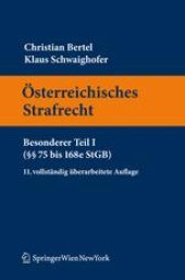 book Österreichisches Strafrecht Besonderer Teil I: §§ 75 bis 168e StGB