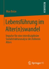 book Lebensführung im Alter(n)swandel: Impulse für eine interdisziplinäre Sozialstrukturanalyse des höheren Alters