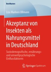 book Akzeptanz von Insekten als Nahrungsmittel in Deutschland: Soziodemografische, ernährungs- und umweltpsychologische Einflussfaktoren