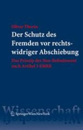 book Der Schutz des Fremden vor rechtswidriger Abschiebung: Das Prinzip des Non-Refoulement nach Artikel 3 EMRK