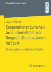 book Kooperationen zwischen Großunternehmen und Nonprofit-Organisationen im Sport: Eine sozialwissenschaftliche Studie