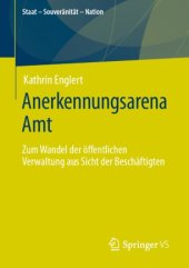 book Anerkennungsarena Amt: Zum Wandel der öffentlichen Verwaltung aus Sicht der Beschäftigten