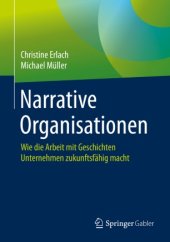 book Narrative Organisationen: Wie die Arbeit mit Geschichten Unternehmen zukunftsfähig macht