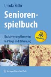 book Seniorenspielbuch: Reaktivierung Dementer in Pflege und Betreuung